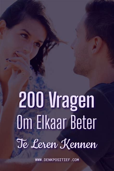 200 Vragen Om Elkaar Beter Te Leren Kennen